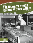 The Us Home Front During World War II By Ryan Gale Cover Image