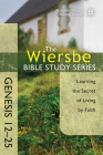 The Wiersbe Bible Study Series: Genesis 12-25: Learning the Secret of Living by Faith By Warren W. Wiersbe Cover Image