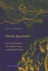 Ghostly Apparitions: German Idealism, the Gothic Novel, and Optical Media By Stefan Andriopoulos Cover Image
