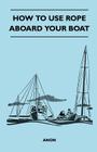 How to Use Rope Aboard Your Boat Cover Image