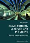 Travel Patterns, Land Use, and the Elderly- Mobility, Activity, Accessibility Cover Image