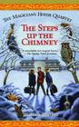 The Steps up the Chimney (Magician's House Quartet #1) By William Corlett Cover Image