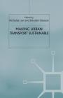 Making Urban Transport Sustainable (Global Issues) Cover Image