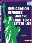 Immigration, Refugees, and the Fight for a Better Life By Elliott Smith Cover Image