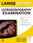 Lange Review Ultrasonography Examination: Fifth Edition By Charles Odwin, Arthur Fleischer, George Berdejo Cover Image