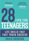 28 Tips for Teenagers: Life skills that fast track success Cover Image