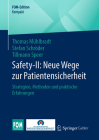 Safety-II: Neue Wege Zur Patientensicherheit: Strategien, Methoden Und Praktische Erfahrungen Cover Image