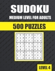 Sudoku Medium Level for Adults 500 Puzzles: sudoku puzzle books for adults By Sudoku Lovers Cover Image