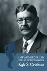 Law and Order, Ltd.: The Rousing Life of Elfego Baca of New Mexico By Kyle S. Crichton Cover Image