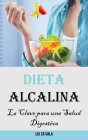Dieta Alcalina: La Clave para una Salud Digestiva Cover Image