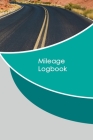Mileage Logbook: Gas & Mileage Log Book: Keep Track of Your Car or Vehicle Mileage & Gas Expense for Business and Tax Savings By Carcare Press Notebooks Cover Image