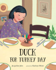 Duck for Turkey Day By Jacqueline Jules, Kathryn Mitter (Illustrator) Cover Image