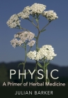 Physic: A Primer of Herbal Medicine Cover Image