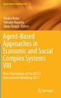 Agent-Based Approaches in Economic and Social Complex Systems VIII: Post-Proceedings of the Aescs International Workshop 2013 (Agent-Based Social Systems #13) Cover Image