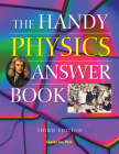 The Handy Physics Answer Book (Handy Answer Books) By Charles Liu Cover Image