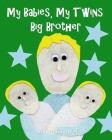 My Babies, My Twins Big Brother Cover Image