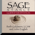 Sage Stance Guided Meditation By Beth Goldstein, Beth Goldstein (Read by), John English Cover Image