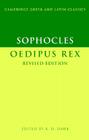 Sophocles: Oedipus Rex (Cambridge Greek and Latin Classics) By Sophocles, R. D. Dawe (Editor) Cover Image