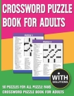 Crossword Puzzle Book For Adults: Challenge Yourself with Cleverly Hidden Difficult Crossword for Adults and Seniors With Solutions Cover Image