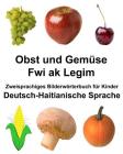 Deutsch-Haitianische Sprache Obst und Gemüse/Fwi ak Legim Zweisprachiges Bilderwörterbuch für Kinder Cover Image