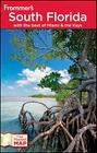 Frommer's South Florida: With the Best of Miami and the Keys Cover Image