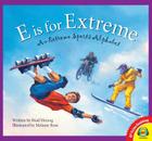 E Is for Extreme: An Extreme Sports Alphabet (Av2 Fiction Readalong 2016) Cover Image