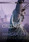 Citizenship and Immigration (Immigration and Society #2) By Christian Joppke Cover Image