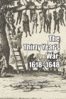 The Thirty Year's War: 1618-1648 Cover Image