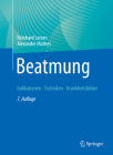 Beatmung: Indikationen - Techniken - Krankheitsbilder By Reinhard Larsen, Alexander Mathes Cover Image