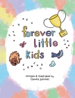 Forever Little Kids: Even when we grow up, we remain children Cover Image