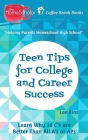Teen Tips for College and Career Success: Learn Why 10 C's are Better Than All A's or APs By Lee Binz Cover Image