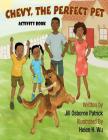 Chevy, The Perfect Pet (Activity Book) By Iris M. Williams, J. E. M (Editor), Helen H. Wu (Illustrator) Cover Image