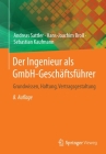 Der Ingenieur ALS Gmbh-Geschäftsführer: Grundwissen, Haftung, Vertragsgestaltung Cover Image