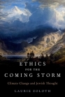 Ethics for the Coming Storm: Climate Change and Jewish Thought Cover Image