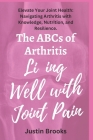 The ABCs of Arthritis Living Well with Joint Pain Cover Image