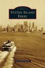 Staten Island Ferry By Staten Island Museum Cover Image