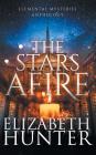 The Stars Afire: An Elemental Mysteries Collection By Elizabeth Hunter Cover Image