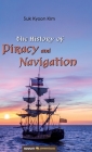 The History of Piracy and Navigation By Suk Kyoon Kim Cover Image