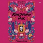 Manslaughter Park By Tirzah Price, Morag Sims (Read by) Cover Image