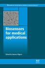Biosensors for Medical Applications By Séamus Higson (Editor) Cover Image