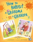 How to Babysit a Grandma and a Grandpa boxed set (How To Series) By Jean Reagan Cover Image