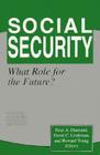Social Security: What Role for the Future? By Peter A. Diamond (Editor), David C. Lindeman (Editor), Howard Young (Editor) Cover Image
