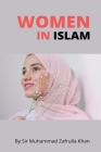 Woman in Islam By Muhammad Zafrulla Khan Cover Image