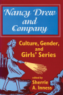 Nancy Drew and Company: Culture, Gender, and Girls’ Series Cover Image