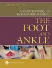 Master Techniques in Podiatric Surgery: The Foot and Ankle Cover Image