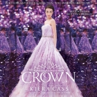 The Crown Lib/E (Selection #5) By Kiera Cass, Brittany Pressley (Read by) Cover Image