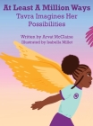 At Least A Million Ways: Tarva Imagines Her Possibilities By Arvat McClaine, Isabella Millet (Illustrator) Cover Image