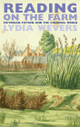 Reading on the Farm: Victorian Fiction and the Colonial World By Lydia Wevers Cover Image
