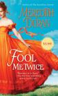 Fool Me Twice (Rules for the Reckless #2) By Meredith Duran Cover Image