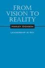 From Vision to Reality: Leadership is Key By Harley Dickson Cover Image